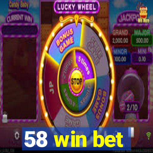 58 win bet